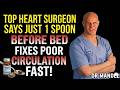 SENIORS, Eat THIS Before Bed to Increases Blood Flow and Circulation in Legs in 24 Hours! Mandell