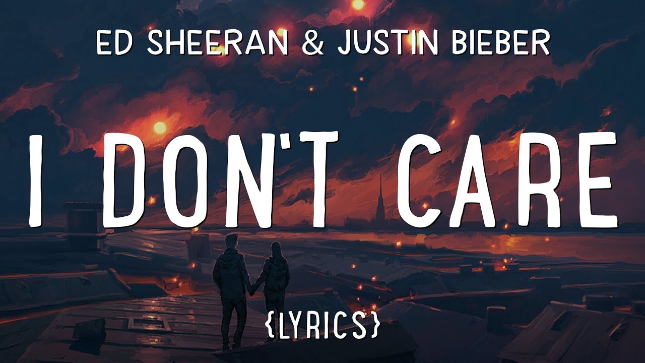 Ed Sheeran & Justin Bieber – I Don’t Care (Lyrics) - YouTube