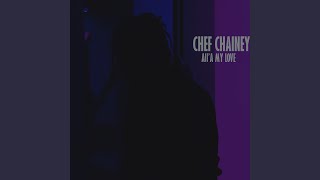 Watch Chef Chainey Alla My Love video