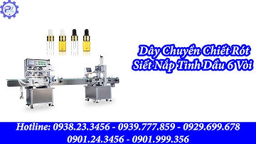 Dây Chuyền Chiết Rót Siết Nắp Chai Tinh Dầu 6 Vòi