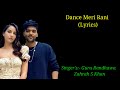 Dance Meri Rani Full Song lyrics।Ft. Guru Randhawa।Nora Fatehi।Zahrah S Khan। Reshmi Virag।T Bagchi।