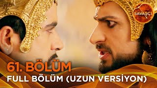 Savaşçı Hint Dizisi 61. Bölüm Uzun Versiyon