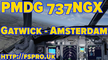 PMDG 737 | Prepar3d 2.5 | EGKK Gatwick - EHAM Amsterdam