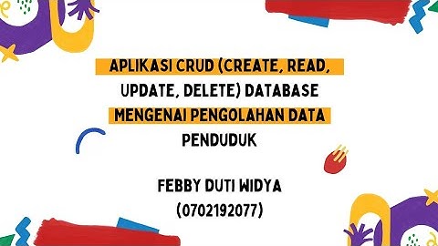 Aplikasi CRUD (Create, Read, Update, Delete) Database Mengenai Pengolahan Data Penduduk
