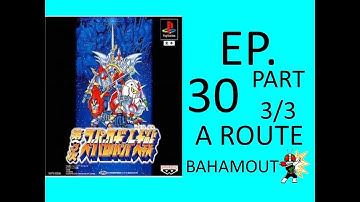 Dai 3 Ji Super Robot Taisen A ROUTE Episode 30 [Scenario 43 妹よ！ - Sister!] Part 3/3 (NO CHEATING)