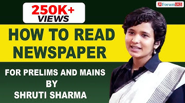 How to Read Newspaper for Prelims and Mains | Shruti Sharma | AIR-1| UPSC CSE 2021 | Forum IAS