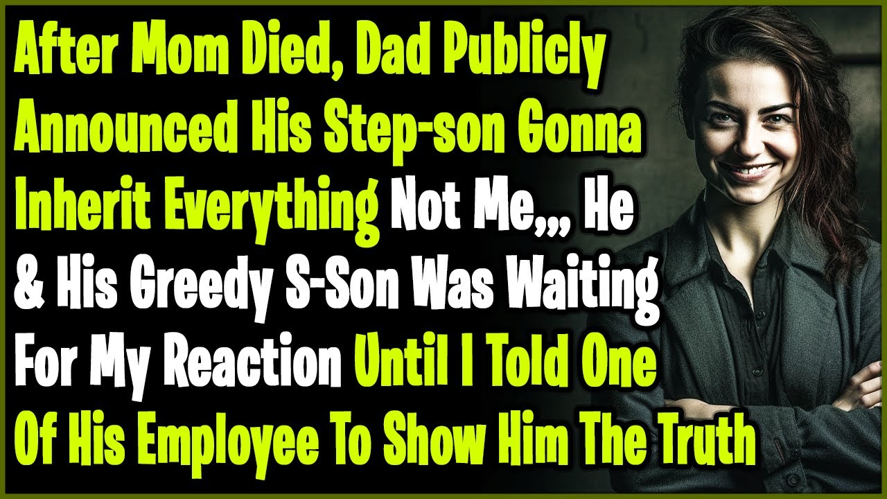 After My Rich Mom Died, Dad Publicly Announced His Step-son Gonna Inherit Everything Not Me,