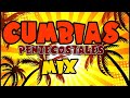 Cumbias Cristianas Pentecostales Mezcla de Alabanza y Adoracion Mix