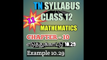TN New Syllabus/12th Maths/Chapter-10/Example-10.29/Video-11