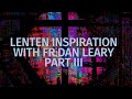 Lenten Inspiration from Fr. Dan - Third Week of Lent