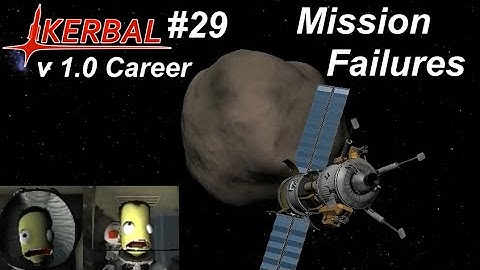 Mission Failures - KSP 1.0 Career Mode #29 - Kerbal Space Program Walkthrough Guide
