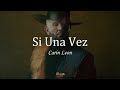 Si Una Vez - Carin Leon (Letra/Lyrics)