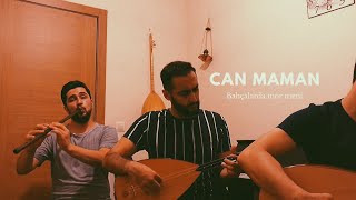 Can Maman - Bahçalarda Mor Meni