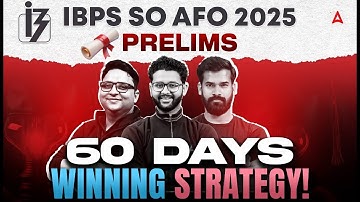 IBPS SO AFO 2025 Prelims | IBPS SO AFO 60 Days Preparation Strategy | Agriculture Adda247