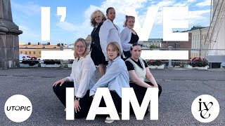 [KPOP IN PUBLIC FINLAND] IVE (아이브) I AM | Dance Cover by UTOPIC from Helsinki