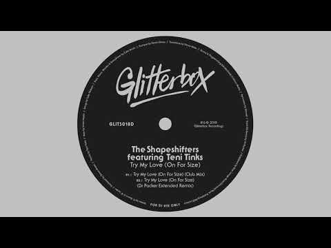 The Shapeshifters featuring Teni Tinks 'Try My Love (On For