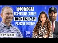 To Go From A Six-Figure Career To Six-Figures In Passive Income. Multifamily Investment