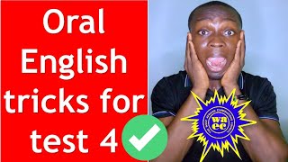 WASSCE/WAEC ORAL ENGLISH TRICKS FOR TEST 4