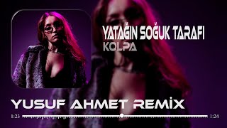 Kolpa - Yatağın Soğuk Tarafı (Yusuf Ahmet Remix) Yakıyor elimi ne zaman uzatsam Yatağın soğuk tarafı