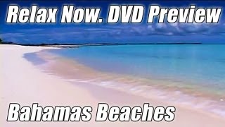 PREVIEW:  Best Bahamas Beaches / WAVES Virtual Vacations DVD Relaxing Trailer Relax Now