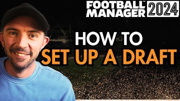 HOW TO SET UP FANTASY DRAFT MODE ON FOOTBALL MANAGER 2024 - Beginner
