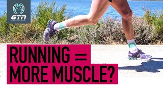 Does Running Build Muscle? | GTN Does Science