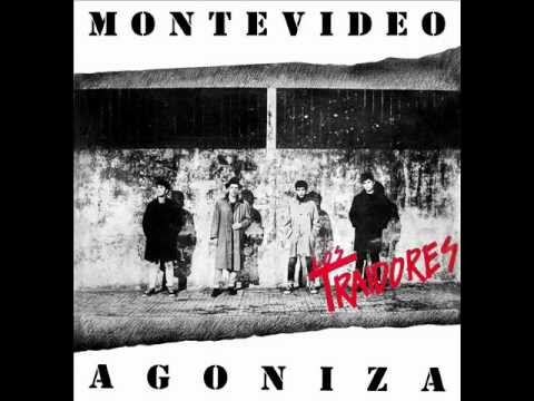 Montevideo Agoniza - Los Traidores (Disco Completo)