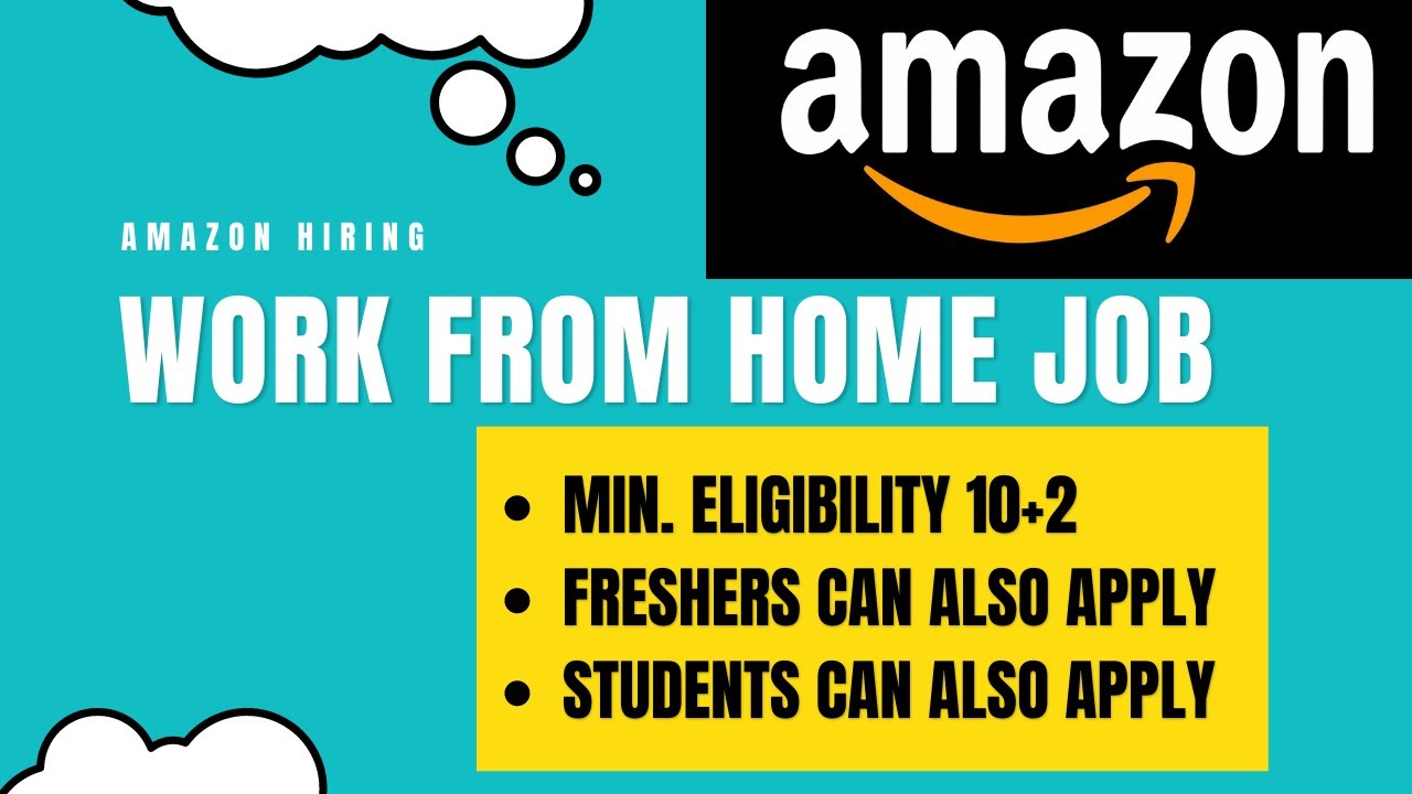 Amazon Hiring Freshers Work From Home Job Minimum Qualification 10