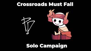 PHIGHTING! Crossroads Must Fall (Vinestaff Solo Campaign)