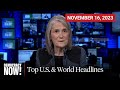 Top U.S. &amp; World Headlines — November 16, 2023