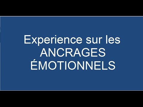 Expérience sur les ancrages émotionnels