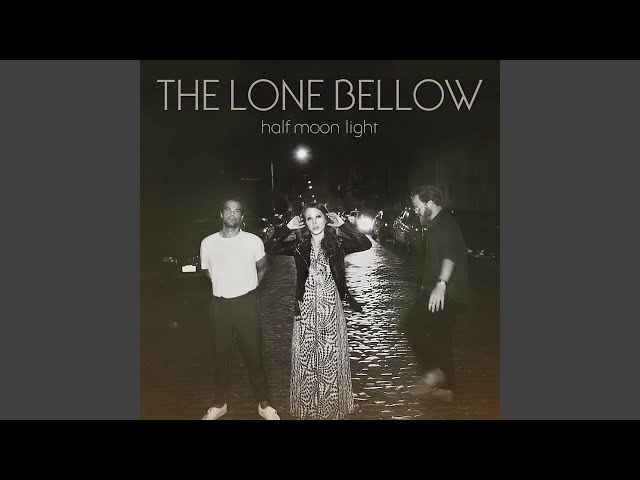 THE LONE BELLOW - Dust Settles