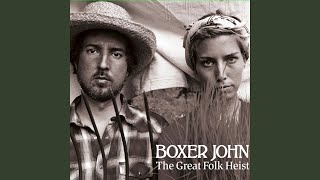 Video thumbnail of "Boxer John - The Dreadful Wind and Rain"