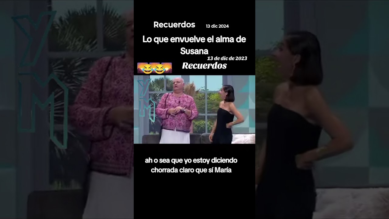 Lo Que Envuelve El Alma De Susana/ En Otra Clave 😂