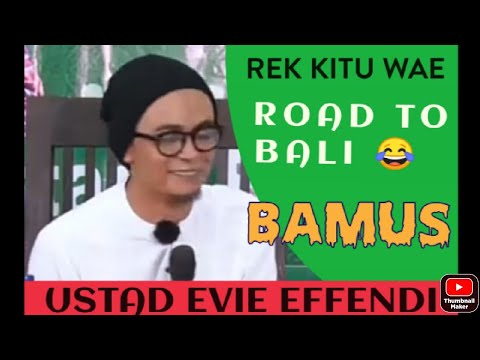 Ceramah lucu terpopuper ustad evie effendi road to bali