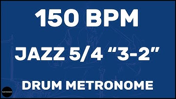 Jazz 5/4 "3-2" | Drum Metronome Loop | 150 BPM