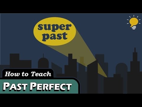 Knowing when to use the PAST PERFECT tense