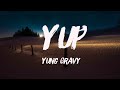 Yup - Yung Gravy(Lyrics Version)🌳