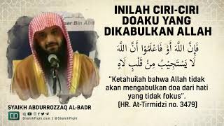 Inilah Ciri-ciri Doaku Yang Dikabulkan Allah - Syaikh Abdurrozaq Al-Badr #nasehatulama