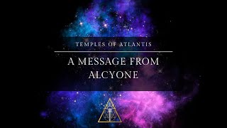 The Pleiades: A Message from Alcyone