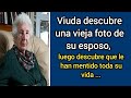 Viuda descubre una vieja foto de su esposo, luego descubre que le han mentido toda su vida ...