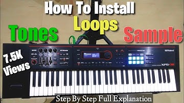 Roland XPS 30: How to Install Tones, Sample, Loops | Full Tutorial फ्री वाला ऑफर खत्म 20/08/2020