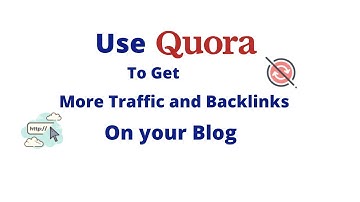 Quora hack: Get more traffic and backlinks on your blog