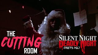 The Cutting Room - Episode 10: Silent Night, Deadly Night (Parts 1 & 2)