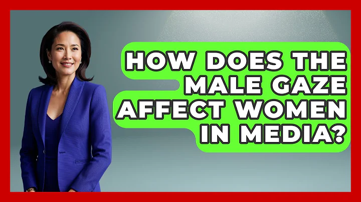 How Does The Male Gaze Affect Women In Media? - Gender Equality Network