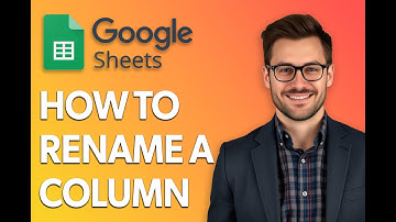 How To Rename A Column In Google Sheets [Step by Step Guide]