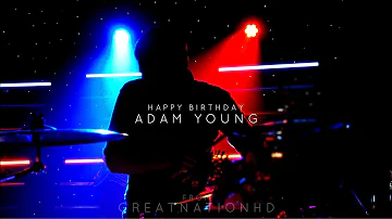 Happy 35th Birthday Adam Young