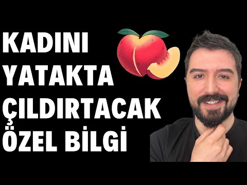 KADINLARI YATAKTA NASIL MEMNUN EDERSİN? KaDINLARI YATAKTA NE İSTER ?%100 ETKİLİ