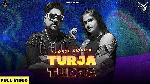 TURJA TURJA- George Sidhu । Pranjal Dahiya। Rinku Choutala। New Punjabi song 2023