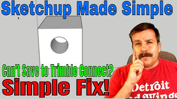 Simple fix Trimble Connect Save Errors - Sketchup Made Simple